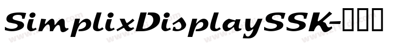 SimplixDisplaySSK字体转换 SimplixDisplaySSK字体转换