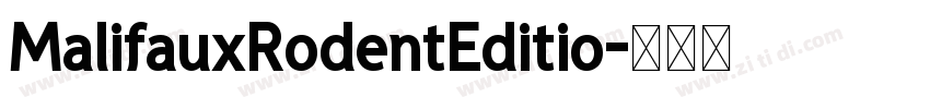 MalifauxRodentEditio字体转换 MalifauxRodentEditio字体转换