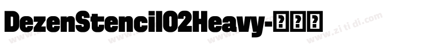 DezenStencil02Heavy字体转换