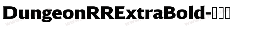DungeonRRExtraBold字体转换