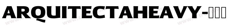 ARQUITECTAHEAVY字体转换