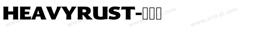 HEAVYRUST字体转换
