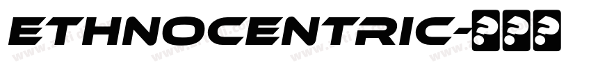 Ethnocentric字体转换