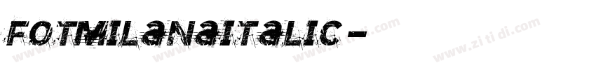 FOTMilanaItalic字体转换 FOTMilanaItalic字体转换