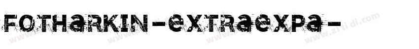 FOTHarkin-Extraexpa字体转换