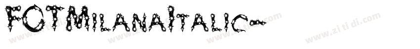 FOTMilanaItalic字体转换 FOTMilanaItalic字体转换