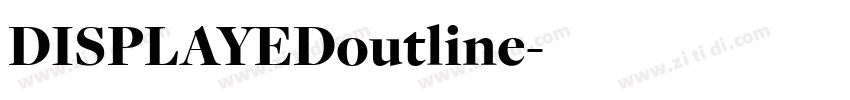 DISPLAYEDoutline字体转换