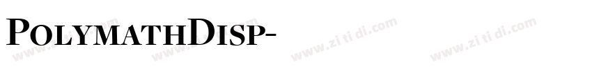 PolymathDisp字体转换 PolymathDisp字体转换