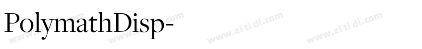 PolymathDisp字体转换 PolymathDisp字体转换
