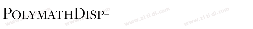 PolymathDisp字体转换 PolymathDisp字体转换