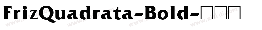 FrizQuadrata-Bold字体转换