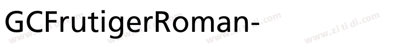 GCFrutigerRoman字体转换