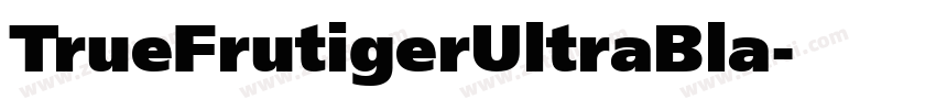 TrueFrutigerUltraBla字体转换