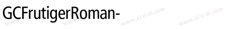 GCFrutigerRoman字体转换