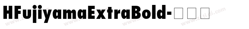 HFujiyamaExtraBold字体转换