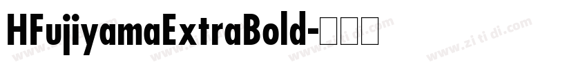 HFujiyamaExtraBold字体转换