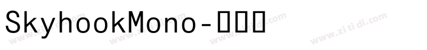 SkyhookMono字体转换