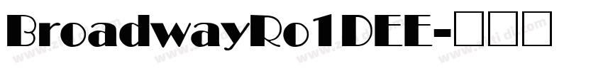 BroadwayRo1DEE字体转换