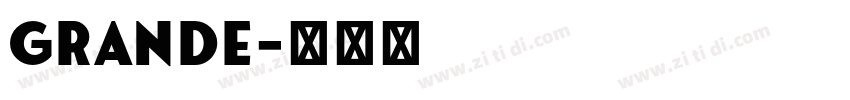 grande字体转换