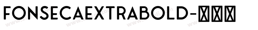 FonsecaExtraBold字体转换