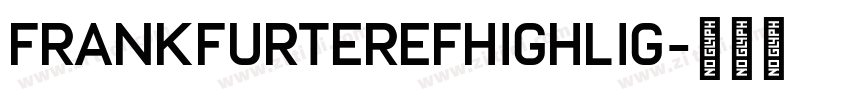 FrankfurterEFHighlig字体转换