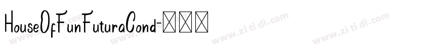 HouseOfFunFuturaCond字体转换