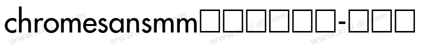 chromesansmm常规字体下载字体转换