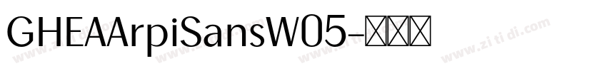 GHEAArpiSansW05字体转换