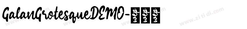 GalanGrotesqueDEMO字体转换