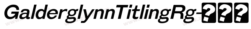 GalderglynnTitlingRg字体转换
