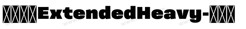 未來熒黑ExtendedHeavy字体转换