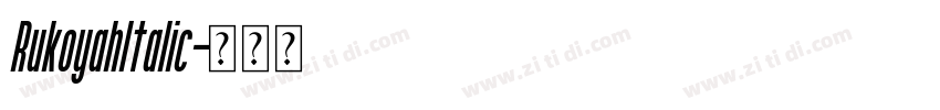 RukoyahItalic字体转换