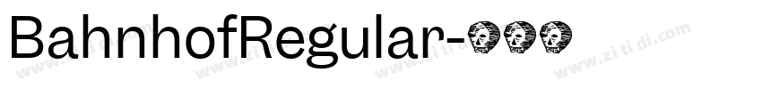 BahnhofRegular字体转换