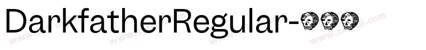 DarkfatherRegular字体转换
