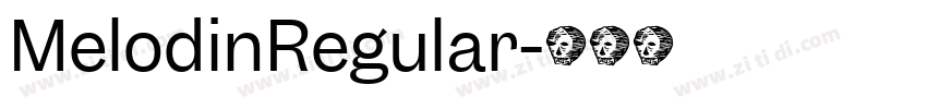 MelodinRegular字体转换