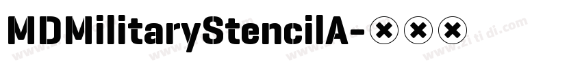 MDMilitaryStencilA字体转换