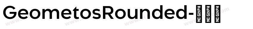 GeometosRounded字体转换 GeometosRounded字体转换
