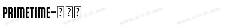 PRIMETIME字体转换