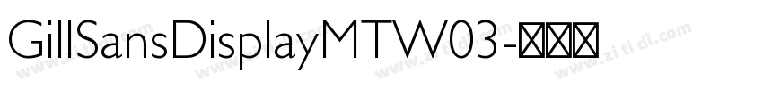 GillSansDisplayMTW03字体转换