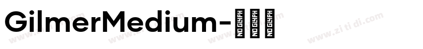 GilmerMedium字体转换