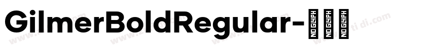 GilmerBoldRegular字体转换