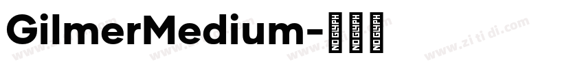 GilmerMedium字体转换
