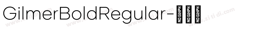 GilmerBoldRegular字体转换