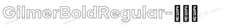 GilmerBoldRegular字体转换