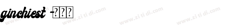 ginchiest字体转换