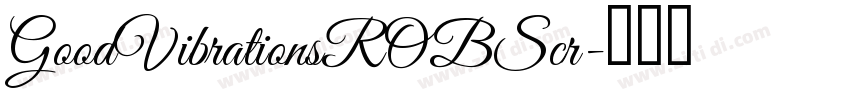 GoodVibrationsROBScr字体转换