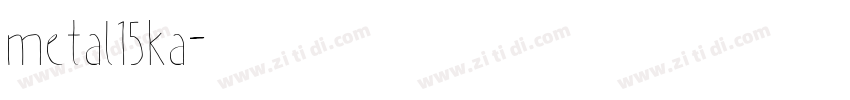 metal15ka字体转换