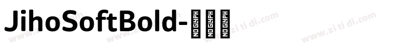 JihoSoftBold字体转换