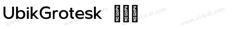 UbikGrotesk字体转换