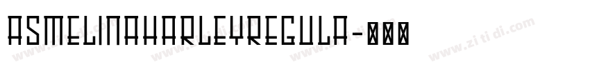 AsmelinaHarleyRegula字体转换